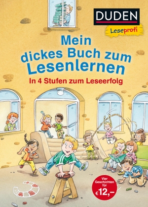 Fischer-Hunold, Alexandra / Schulze, Hanneliese et al. Leseprofi - Mein dickes Buch zum Lesenlernen: In 4 Stufen zum Leseerfolg. FISCHER Duden, 2018.