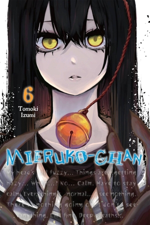 Izumi, Tomoki. Mieruko-Chan, Vol. 6. Yen Press, 2022.