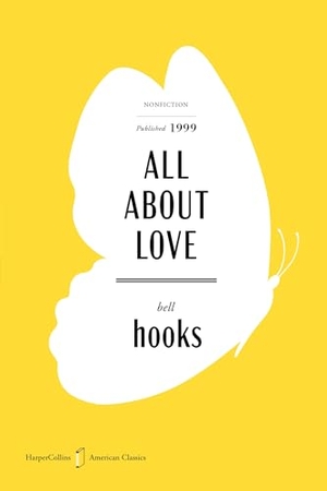 Hooks, Bell. All About Love American Classics Edition - New Visions. HarperCollins, 2026.