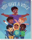 You Have a Voice