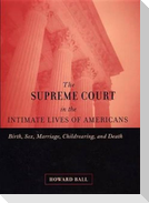 The Supreme Court in the Intimate Lives of Americans