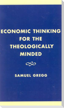 Economic Thinking for the Theologically Minded