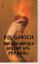 Auf den Händen brennt das Paradies
