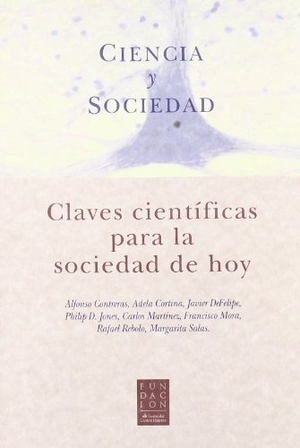 Cortina Orts, Adela. Ciencia y sociedad : claves científicas para la sociedad de hoy. Ediciones Nobel, SA, 2003.