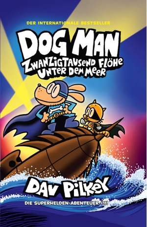 Pilkey, Dav. Dog Man 11 - Zwanzigtausend Flöhe unter dem Meer. Adrian Wimmelbuchverlag, 2024.