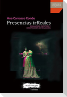 Presencias irreales : simulacros, espectros y construcción de realidades