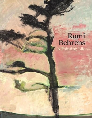 Smith, Rachel. Romi Behrens - A Painting Life. Sansom & Co, 2024.