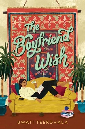 Teerdhala, Swati. The Boyfriend Wish. HarperCollins, 2024.