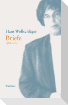 Hans Wollschläger: Briefe 1988-2007