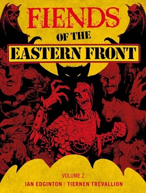 Edginton, Ian. Fiends of the Eastern Front Omnibus Volume 2. Rebellion Publishing Ltd., 2024.