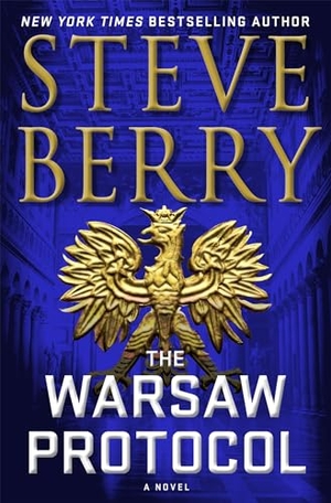 Berry, Steve. The Warsaw Protocol. Hodder & Stoughton, 2020.