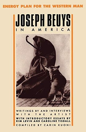 Beuys, Joseph. Joseph Beuys in America - Energy Plan for the Western Man. Basic Books, 1993.