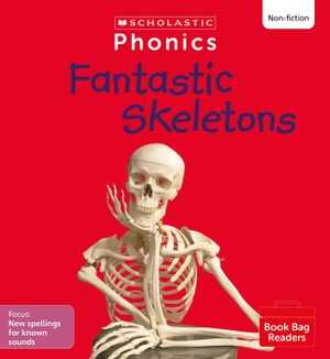 Hill, Ann. Fantastic Skeletons (Set 11). Scholastic, 2023.