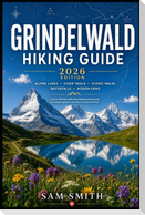 Grindelwald Hiking Guide 2026