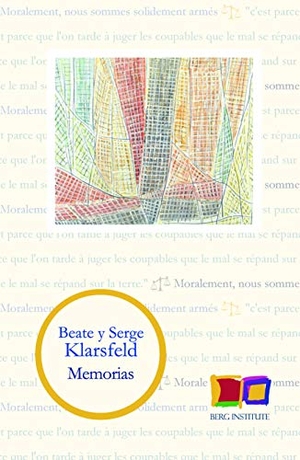 Muñoz Molina, Antonio / Klarsfeld, Beate et al. Memorias. Fundación Berg Oceana Aufklarung - Berg Institute, 2020.