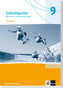Schnittpunkt Mathematik 9. Lösungen Klasse 9.Differenzierende Ausgabe Nordrhein-Westfalen