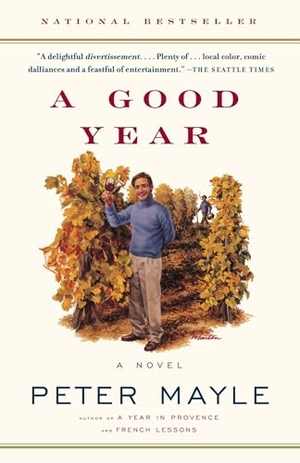 Mayle, Peter. A Good Year. Knopf Doubleday Publishing Group, 2005.