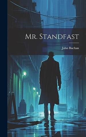 Buchan, John. Mr. Standfast. Legare Street Press, 2023.