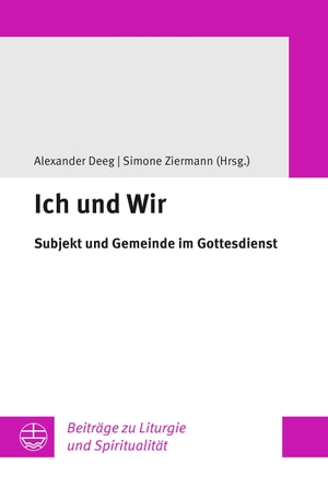 Im Auftrag der Vereinigten Evangelisch-Lutherischen Kirche Deutschlands / Alexander Deeg et al (Hrsg.). Ich und Wir - Subjekt und Gemeinde im Gottesdienst. Evangelische Verlagsansta, 2026.