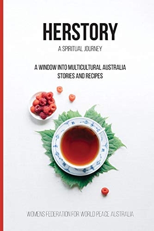 Bellavance, Anne (Hrsg.). Her Story - A spiritual journey : A window into Multicultural Australian - Stories and Recipes. Women's Federation for World Peace, 2019.