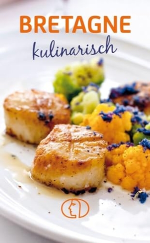 Stiller, Anja. Bretagne kulinarisch. Buchverlag für die Frau, 2024.