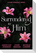 SURRENDERED TO HIM DARK PB