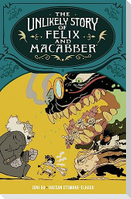 The Unlikely Story of Felix and Macabber