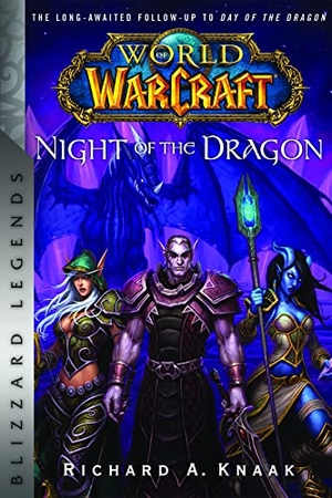 Knaak, Richard A.. World of Warcraft - Night of the Dragon : Blizzard Legends. Blizzard Entertainment HUB, 2021.