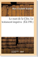 Le Mari de la Cléo. Le Testament Imprévu