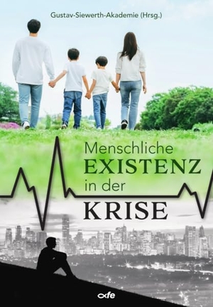Gustav-Siewerth-Akademie (Hrsg.). Menschliche Existenz in der Krise. Fe-Medienverlags GmbH, 2026.
