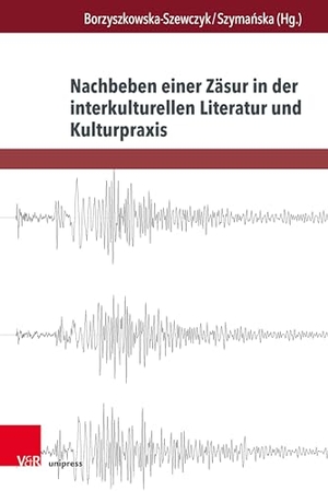 Borzyszkowska-Szewczyk, Mi¿os¿awa / Eliza Szyma¿ska (Hrsg.). Nachbeben einer Zäsur in der interkulturellen Literatur und Kulturpraxis - Formationserlebnisse einer Umbruchsgeneration. V & R Unipress GmbH, 2023.