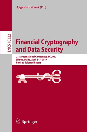 Kiayias, Aggelos (Hrsg.). Financial Cryptography and Data Security - 21st International Conference, FC 2017, Sliema, Malta, April 3-7, 2017, Revised Selected Papers. Springer International Publishing, 2017.
