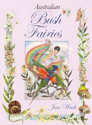 Wade, Jan. Australian Bush Fairies. Jan Wade, 2024.