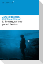 El hombre, un lobo para el hombre : sobrevivir al gulag
