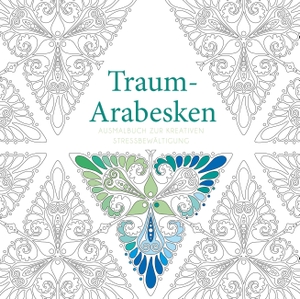 Traum-Arabesken - Ausmalbuch zur kreativen Stressbewältigung. White Star Verlag, 2022.