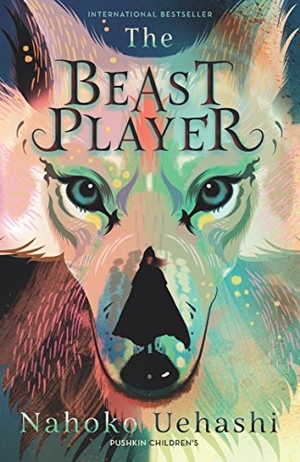 Uehashi, Nahoko. The Beast Player. Pushkin Press, 2018.