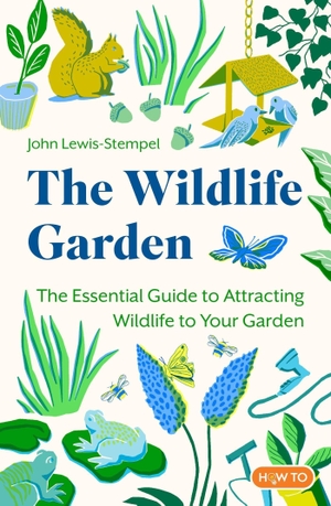 Lewis-Stempel, John. The Wildlife Garden. Little, Brown Book Group, 2024.
