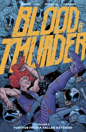 Cereno, Benito / Robert Kirkman. Blood & Thunder Vol. 3 - Fugitive from a Fallen Asteroid. Image Comics, 2026.