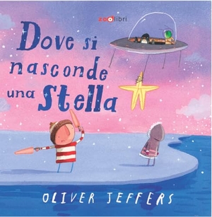 Jeffers, Oliver. Dove si nasconde una stella. Zoolibri, 2025.
