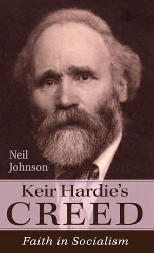 Johnson, Neil. Keir Hardie's Creed. Wipf and Stock, 2023.