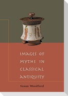 Images of Myths in Classical Antiquity