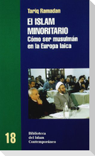 El Islam minoritario : cómo ser musulmán en la Europa laica