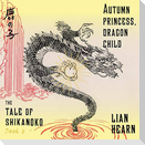Autumn Princess, Dragon Child: Tale of Shikanoko, Book 2