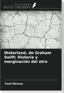 Waterland, de Graham Swift: Historia y marginación del otro