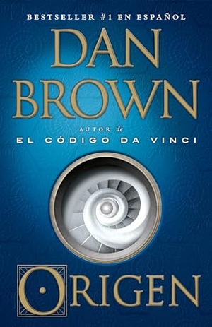 Brown, Dan. Origen / Origin. Prh Grupo Editorial, 2018.