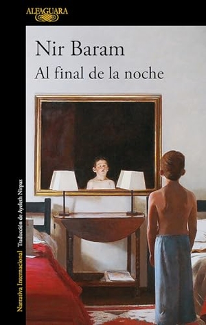Baram, Nir. Al Final de la Noche / At Night's End. Prh Grupo Editorial, 2024.