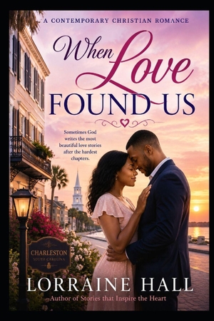 Hall, Lorraine. When Love Found Us - A Contemporary Christian Romance. Independently published, 2026.