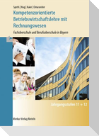 Kompetenzorientierte Betriebswirtschaftslehre mit Rechnungswesen. Bayern