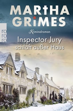 Grimes, Martha. Inspector Jury schläft außer Haus - Kriminalroman. Rowohlt Taschenbuch Verlag, 2012.