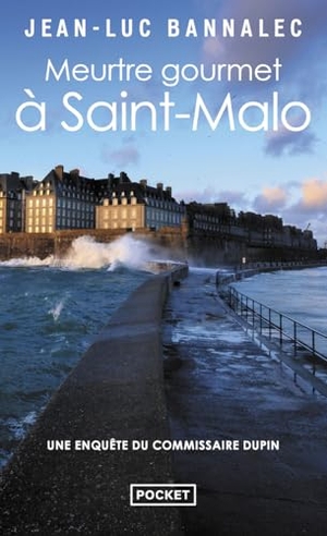 Bannalec, Jean-Luc. Meurtre gourmet à Saint-Malo - Roman. Pocket, 2023.